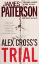 Alex Cross's TRIAL - James Patterson, Richard DiLallo