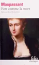 Fort comme la mort - Maupassant