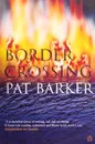 Border Crossing - BARKER PAT