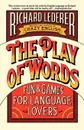 The Play of Words - Richard Lederer