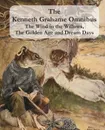 The Kenneth Grahame Omnibus. The Wind in the Willows, The Golden Age and Dream Days (including 