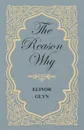 The Reason Why - Elinor Glyn