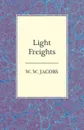 Light Freights - W. W. Jacobs