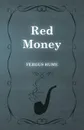 Red Money - Fergus Hume