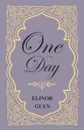 One Day - Elinor Glyn