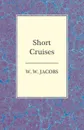 Short Cruises - W. W. Jacobs