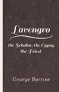 Lavengro - The Scholar, the Gypsy, the Priest - George Borrow
