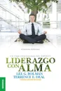 Liderazgo Con Alma. Un viaje inolvidable del espiritu - Tercera Edicion Revisada - Terrence E. Deal, Lee G. Bolman