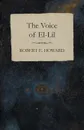 The Voice of El-Lil - Robert E. Howard