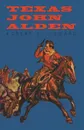 Texas John Alden - Robert E. Howard