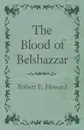 The Blood of Belshazzar - Robert E. Howard