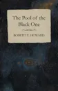 The Pool of the Black One - Robert E. Howard