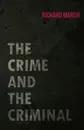 The Crime and the Criminal - Richard Marsh