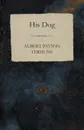 His Dog - Albert Payson Terhune