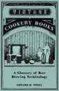 A Glossary of Beer Brewing Terminology - Edward H. Vogel