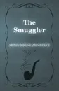 The Smuggler - Arthur Benjamin Reeve