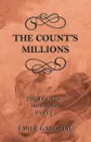 The Count's Millions (The Count's Millions Part I) - Émile Gaboriau