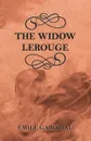 The Widow Lerouge - Émile Gaboriau