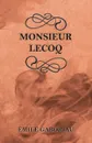 Monsieur Lecoq - Émile Gaboriau