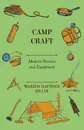 Camp Craft - Modern Practice and Equipment - Warren Hastings Miller