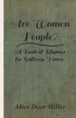 Are Women People? - A Book of Rhymes for Suffrage Times - Alice Duer Miller