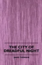 The City of Dreadful Night - James Thomson
