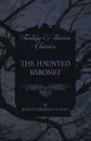 The Haunted Baronet - Joseph Sheridan Le Fanu