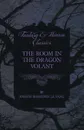 The Room in the Dragon Volant - Joseph Sheridan Le Fanu