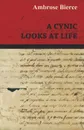 A Cynic Looks at Life - Ambrose Bierce
