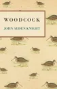 Woodcock - John Alden Knight