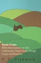 Farm Crops - With Information on Soil Cultivation, Grain Crops, Forage Crops and Potatoes - V. C. Fishwick