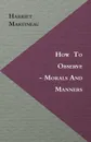 How To Observe - Morals And Manners - Harriet Martineau