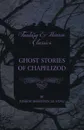 Ghost Stories of Chapelizod - Joseph Sheridan Le Fanu