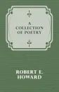 A Collection of Poetry - Robert E. Howard