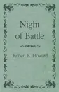 Night of Battle - Robert E. Howard