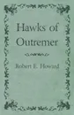 Hawks of Outremer - Robert E. Howard