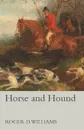 Horse and Hound - Roger D. Williams