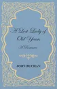 A Lost Lady of Old Years. A Romance - John Buchan