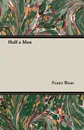 Half a Man - Franz Boas, Mary White Ovington