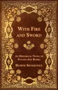 With Fire and Sword - An Historical Novel of Poland and Russia - Sienkiewicz Henryk