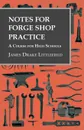 Notes for Forge Shop Practice - A Course for High Schools - James Drake Littlefield