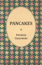 Pancakes - Patrick Chalmers