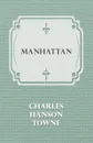 Manhattan - Charles Hanson Towne