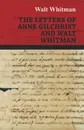 The Letters of Anne Gilchrist and Walt Whitman - Walt Whitman
