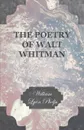 The Poetry of Walt Whitman - William Lyon Phelps