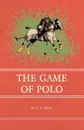 The Game of Polo - T. F. Dale