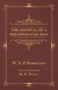 The Journal of a Disappointed Man - W.N.P. Barbellion, H. G. Wells