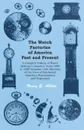 The Watch Factories of America Past and Present - A Complete History of Watch Making in America, From 1809 to 1888 Inclusive, with Sketches of the Lives of Celebrated American Watchmakers and Organizers - Henry G. Abbott