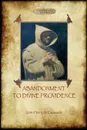 Abandonment to Divine Providence  (Aziloth Books) - Jean-Pierre de Caussade