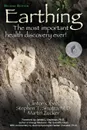 Earthing. The Most Important Health Discovery Ever! (Second Edition) - Clinton Ober, Stephen T Sinatra, Martin Zucker